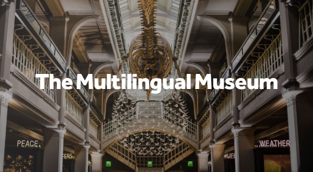 The Manchester Museum crosses the Language Barriers | Source: The Multilingual Museum